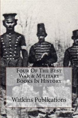 Book cover for Four of the Best War & Military Books in History