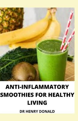 Book cover for Anti-Inflammatory Smoothies for Healthy Living