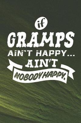 Book cover for If Gramps Ain't Happy Ain't Nobody Happy