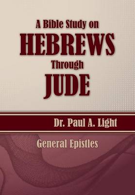 Book cover for A Bible Study on Hebrews Through Jude