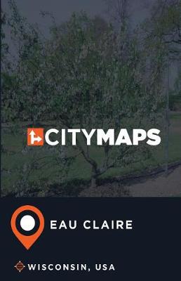 Book cover for City Maps Eau Claire Wisconsin, USA