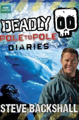 Cover of Deadly Pole to Pole Diaries