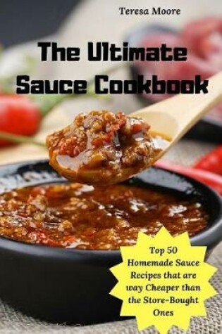 Cover of The Ultimate Sauce Cookbook