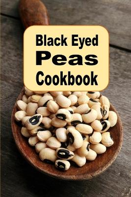 Book cover for Black Eyed Peas Cookbook