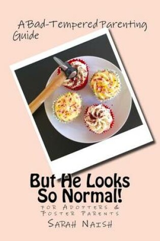 Cover of But He Looks So Normal!