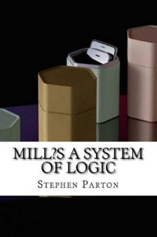 Cover of Mill?s a System of Logic