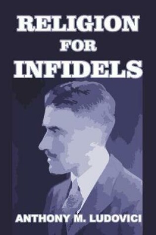 Cover of Religion for Infidels