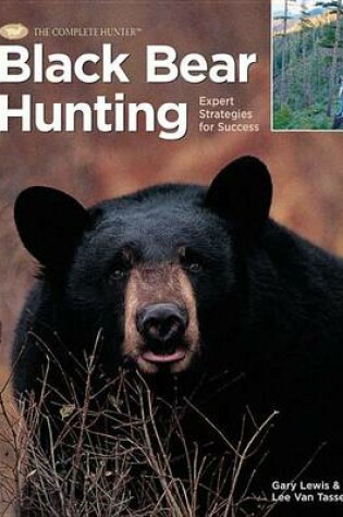 Cover of Black Bear Hunting: Expert Strategies for Success