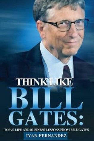 Cover of Think Like Bill Gates