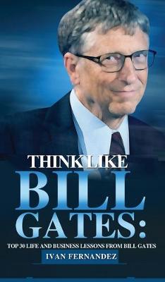 Book cover for Think Like Bill Gates