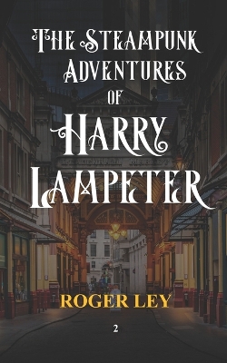 Book cover for The Steampunk Adventures of Harry Lampeter