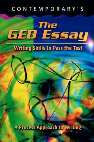 Cover of The GED Essay: Writing Skills to Pass the Test