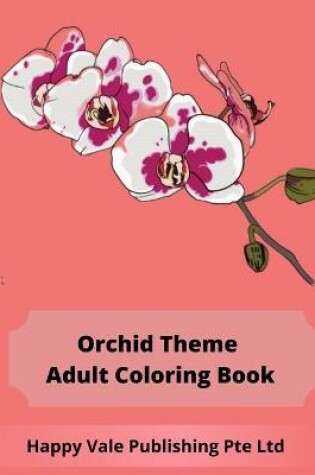 Cover of Orchid Theme Adult Coloring Book