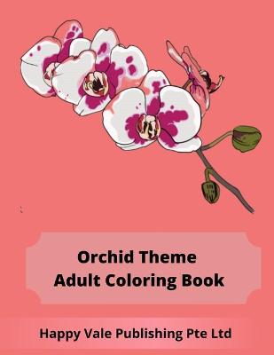 Book cover for Orchid Theme Adult Coloring Book
