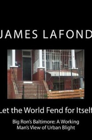 Cover of Let the World Fend for Itself