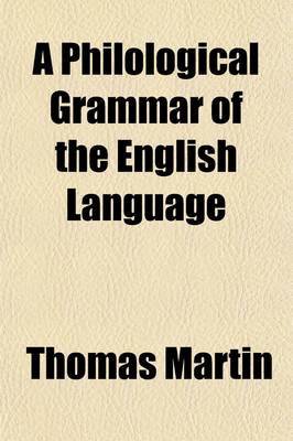 Book cover for A Philological Grammar of the English Language