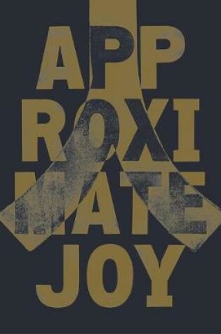 Cover of Approximate Joy