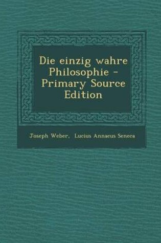 Cover of Die Einzig Wahre Philosophie