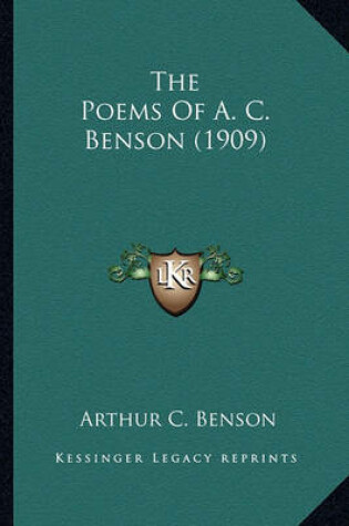 Cover of The Poems of A. C. Benson (1909) the Poems of A. C. Benson (1909)