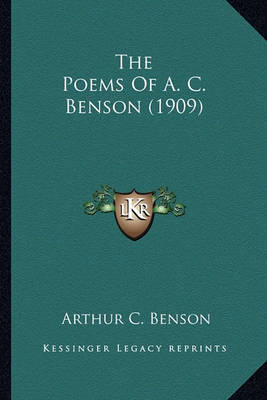 Book cover for The Poems of A. C. Benson (1909) the Poems of A. C. Benson (1909)