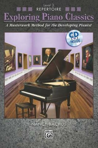 Cover of Exploring Piano Classics Repertoire, Level 3