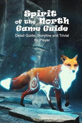 Book cover for Spirit of The North Game Guide