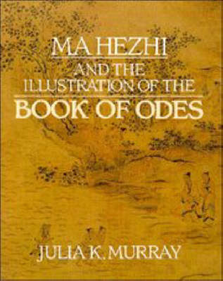 Book cover for Ma Hezhi and the Illustration of the Book of Odes