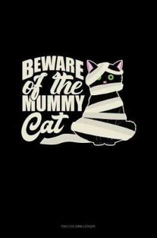 Cover of Beware of the Mummy Cat