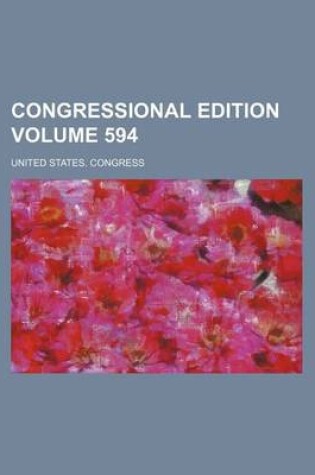 Cover of Congressional Edition Volume 594