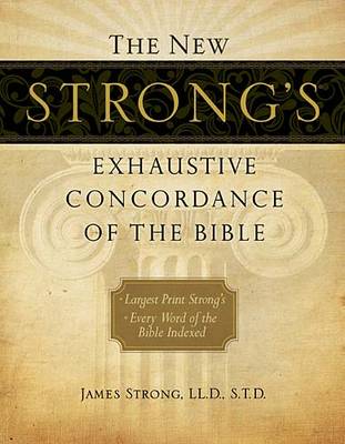 Book cover for The New Strong's Exhaustive Concordance of the Bible, Supersaver