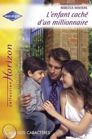 Cover of L'Enfant Cache D'Un Millionnaire (Harlequin Horizon)