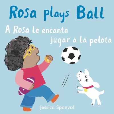 Book cover for A Rosa le encanta jugar a la pelota/Rosa plays Ball