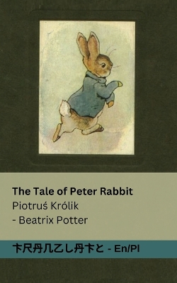 Cover of The Tale of Peter Rabbit / Piotruś Kr�lik