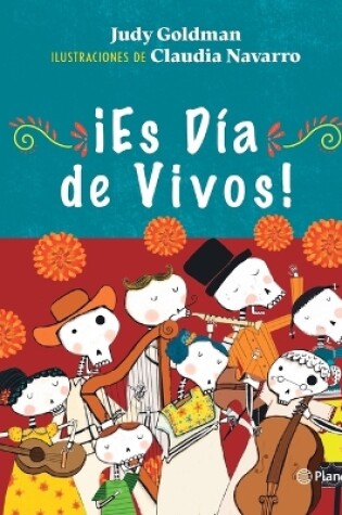 Cover of ¡Es Día de Vivos! / It´s the Day of the Living!