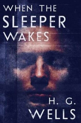 Cover of When the Sleeper Wakes (Annotated)