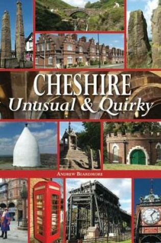 Cover of Cheshire Unusual & Quirky