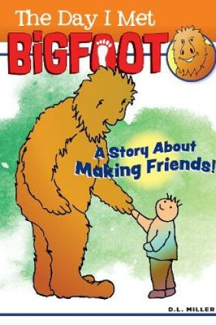 Cover of The Day I Met BigFoot