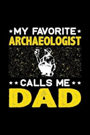 Cover of My Favorite Archaeologist Calls Me Dad