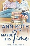 Book cover for Maybe This Time