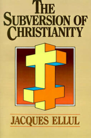 Cover of The Subversion of Christianity