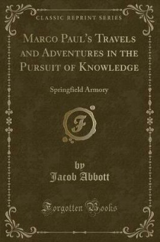 Cover of Marco Paul's Travels and Adventures in the Pursuit of Knowledge