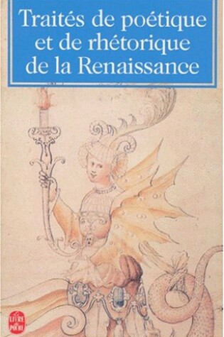 Cover of Traites de Poetique Et Rethorique Renaissance