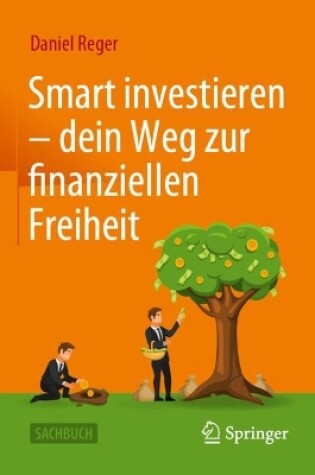 Cover of Smart investieren – dein Weg zur finanziellen Freiheit