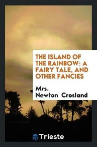 Cover of The Island of the Rainbow
