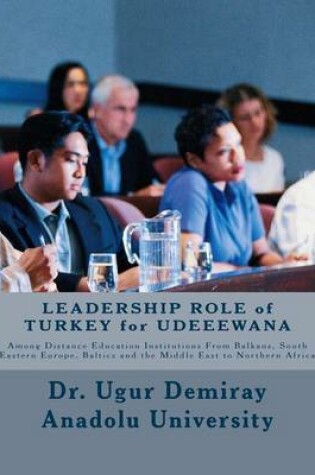 Cover of LEADERSHIP ROLE of TURKEY for UDEEEWANA