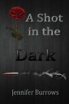 Book cover for A Shot in the Dark