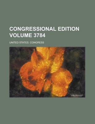 Book cover for Congressional Edition Volume 3784