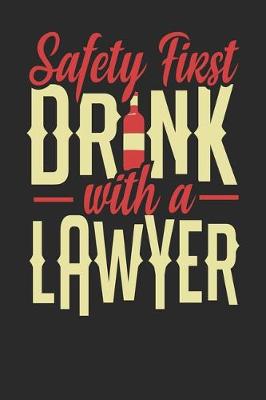 Book cover for Safety First Drink With A Lawyer