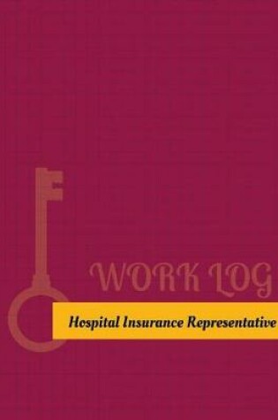 Cover of Hospital-Insurance Representative Work Log