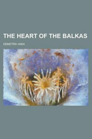 Cover of The Heart of the Balkas